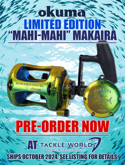 Okuma Makaira Mahi Mahi Limited Edition Reels (PRE-ORDER)
