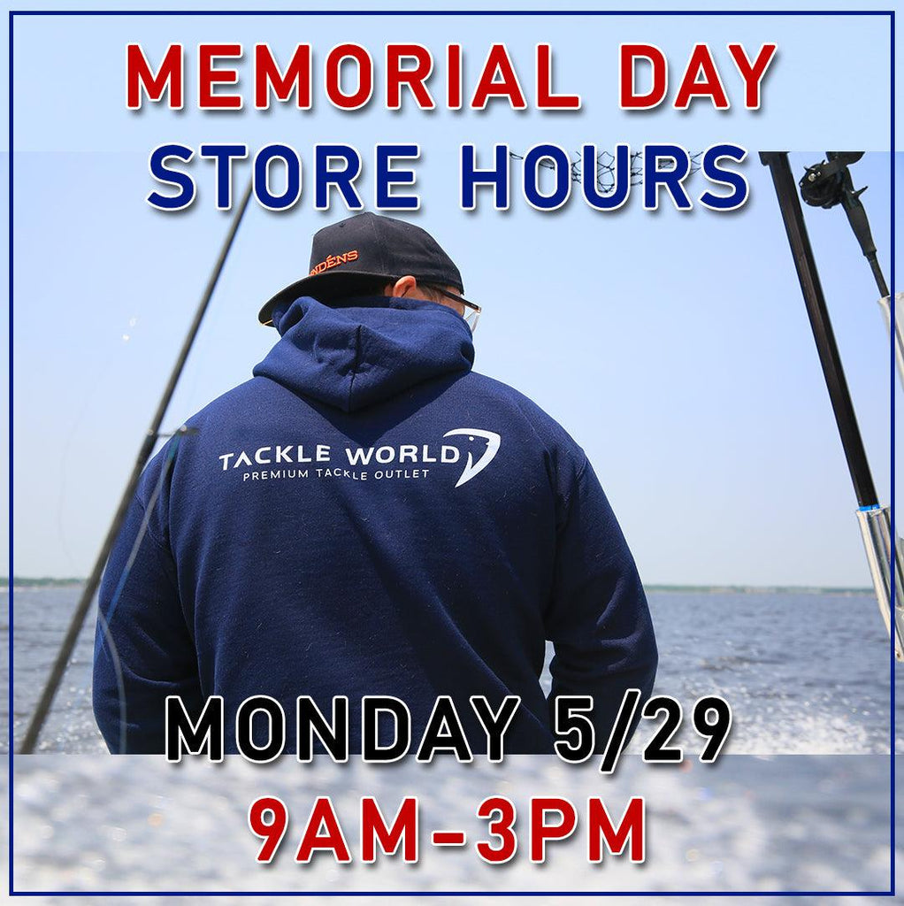 Tackle World Holiday Hours for Memorial Day 2023