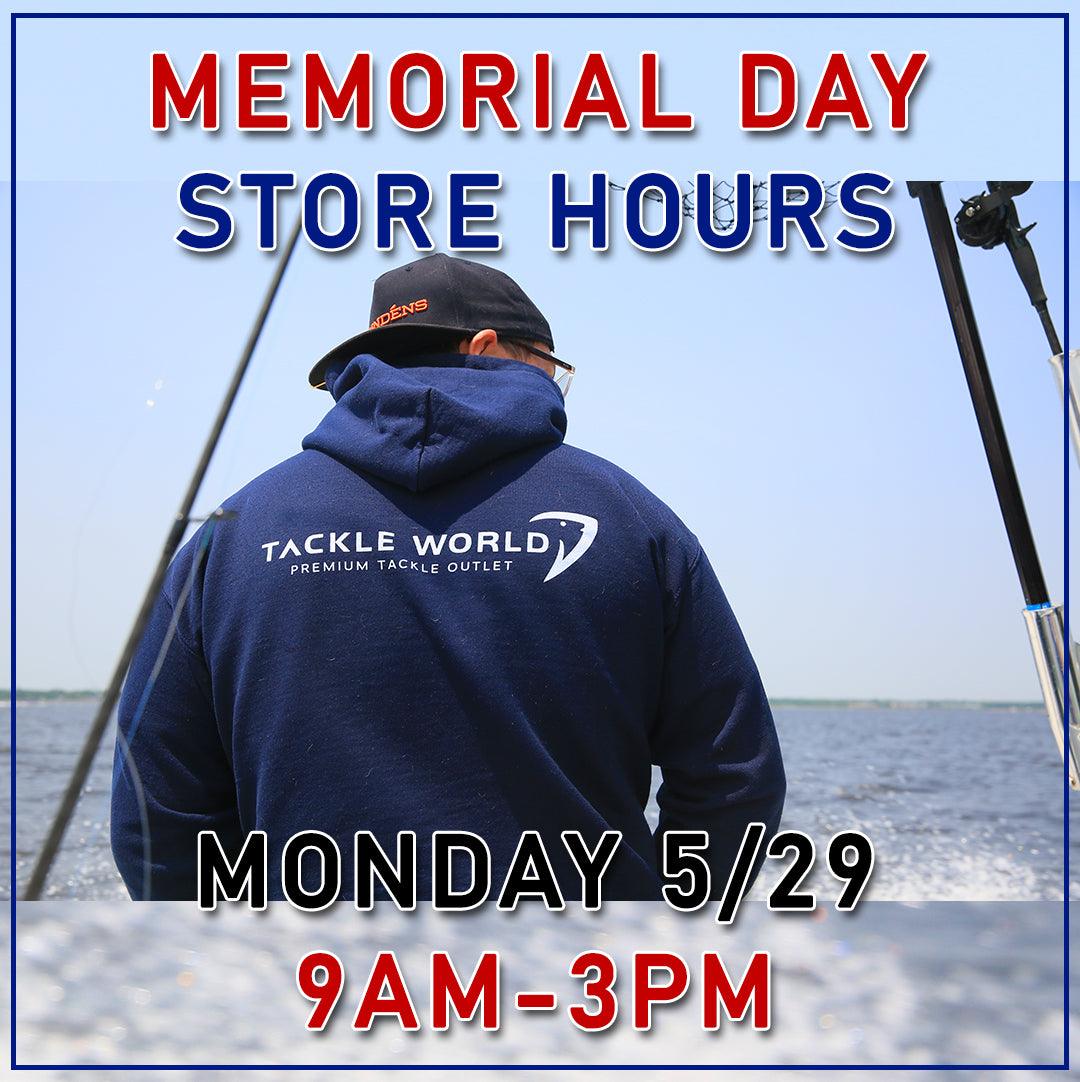 Tackle World Holiday Hours for Memorial Day 2023 - Tackle World